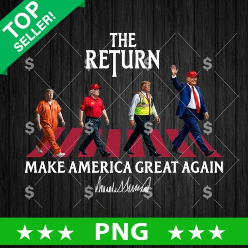 The Return Make America Great Again PNG