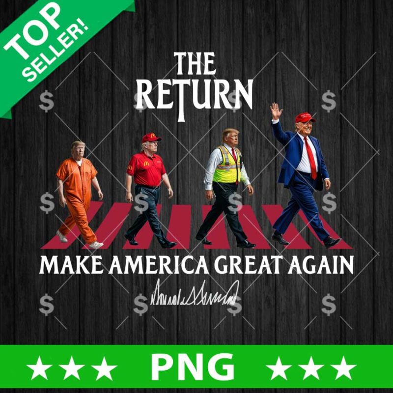 The Return Make America Great Again PNG