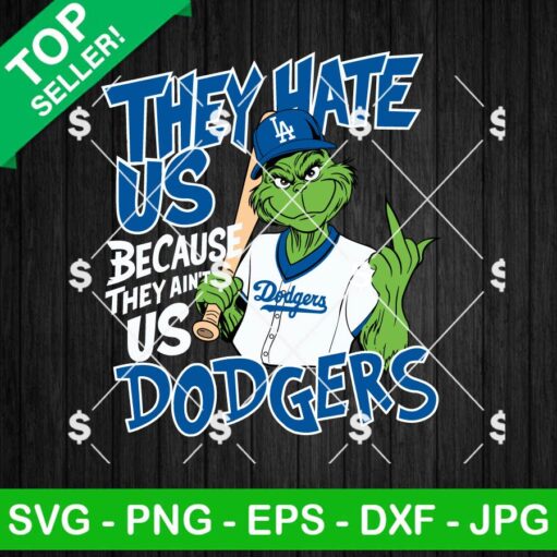 They Hate Us Because They Ain't Us La Dodgers SVG