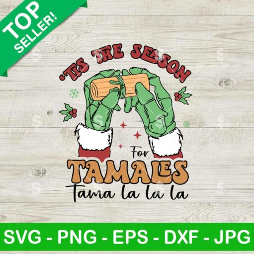 Grinch Tis The Season For Tamales SVG