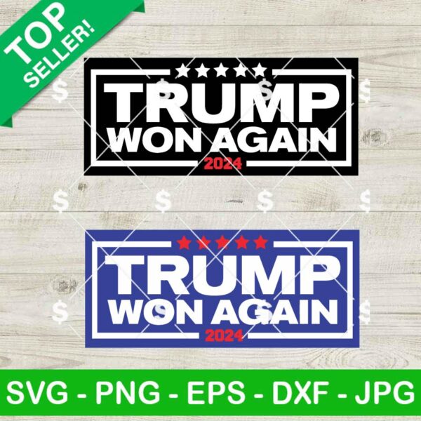Trump Won Again 2024 SVG Bundle
