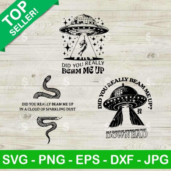 Did You Really Beam Me Up Bundle SVG, In A Cloud Of Sparkling Dust, Down Bad UFO Taylor Swift SVG PNG