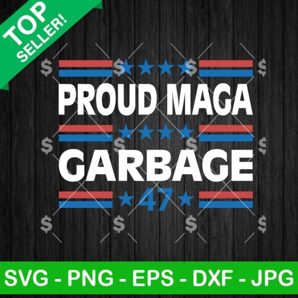 Proud Maga Garbage 47 SVG