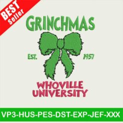 Grinchmas Whoville University Embroidery Designs, Grinch Christmas Embroidery Files, Coquette Bow Christmas Embroidery machine