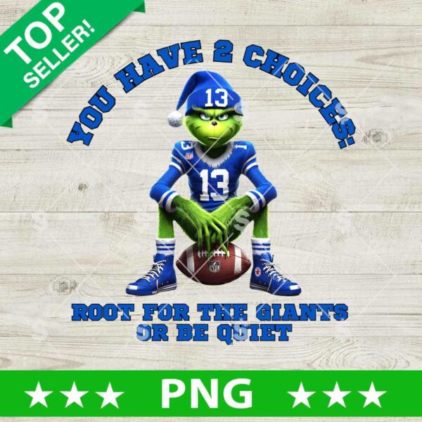 You Have 2 Choices Root For The Giants Or Be Quiet PNG