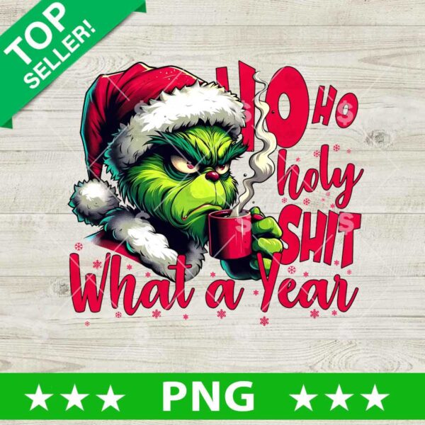Ho Ho holy Shit What a Fear Grinch PNG