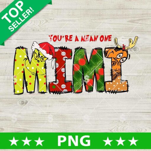 You're A Mean One Mimi PNG