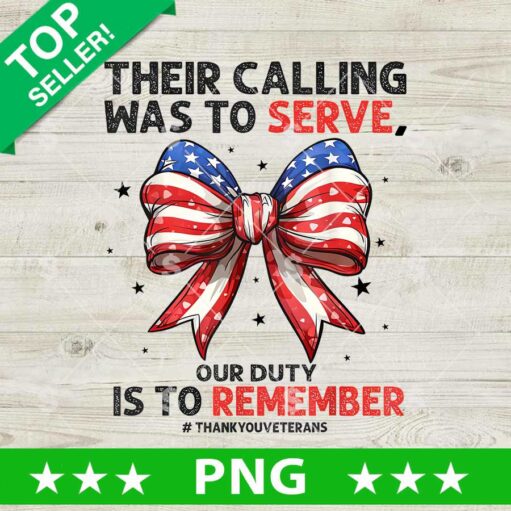 Their Calling Was To Serve Our Duty is To Remember PNG