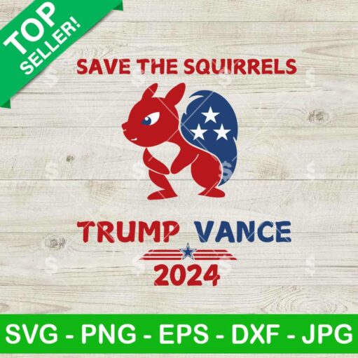 Save The Squirrels Trump Vance 2024 SVG