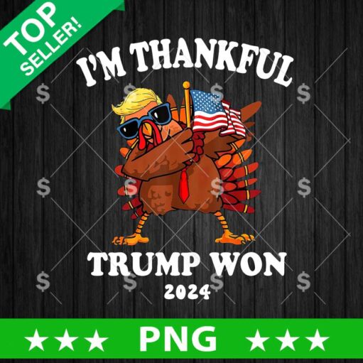 I'm Thankful Trump Won 2024 PNG