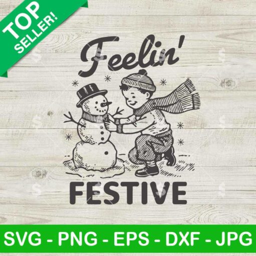 Feelin Festive Christmas Holiday SVG