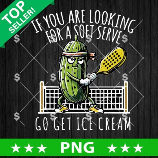 If You're Looking For A Soft Serve Go Get Ice Cream Pickleball PNG