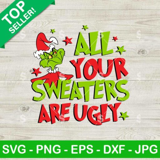 All Your Sweaters Are Ugly SVG