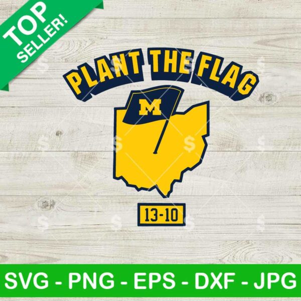 Plant The Flag Michigan Wolverines 21 22 23 24 SVG, Michigan Wolverines SVG, Michigan Football SVG