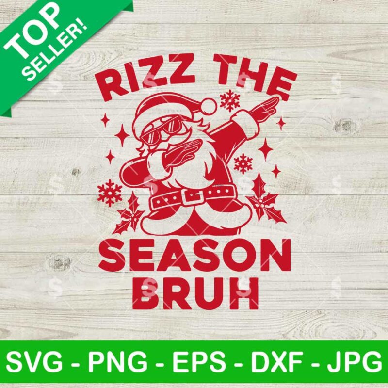 Rizz The Season Bruh SVG, Funny Christmas Rizzmas Santa SVG, Santa Rizzmas SVG