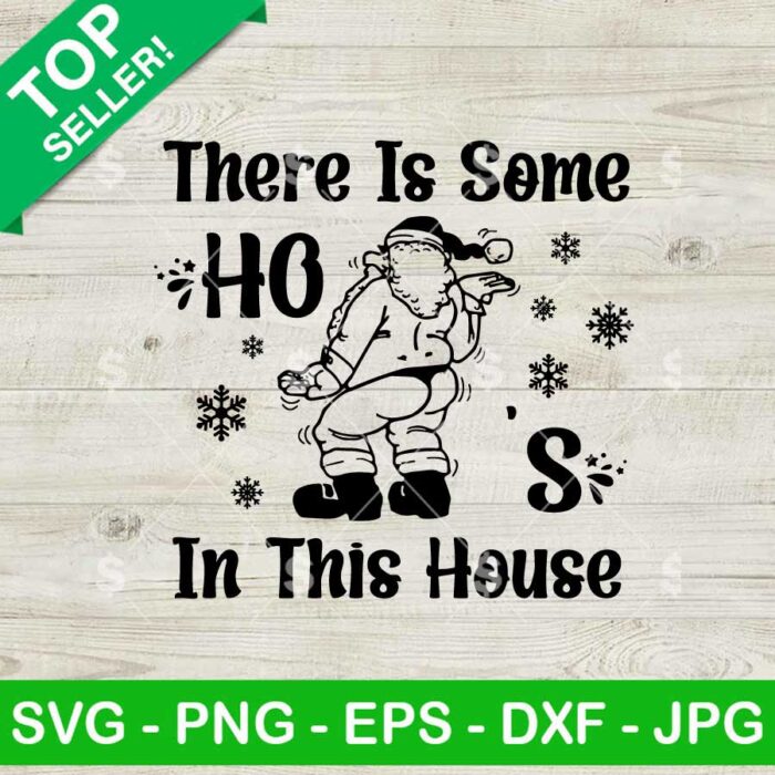 Sexy Santa There's Some Ho's in this House SVG