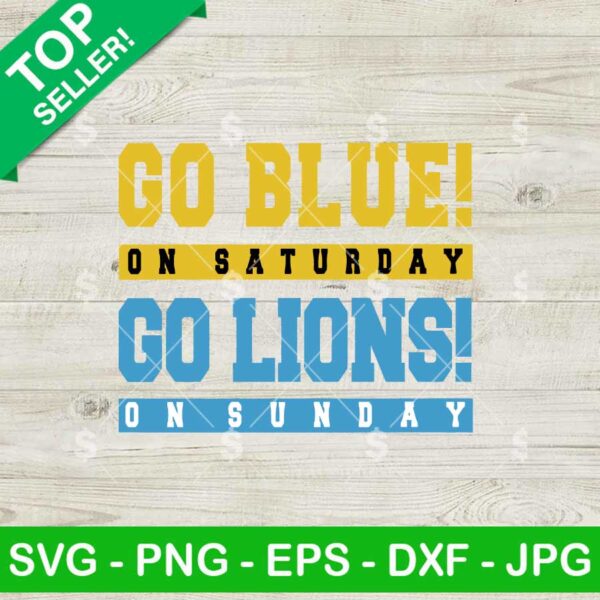Go Blue On Saturday Go Lions On Sunday SVG