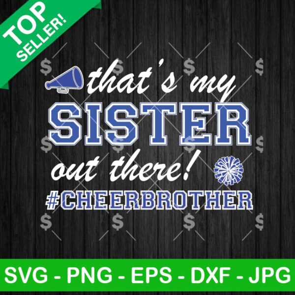 That's My Sister Out There SVG, Cheerbrother SVG, Cheerleader SVG