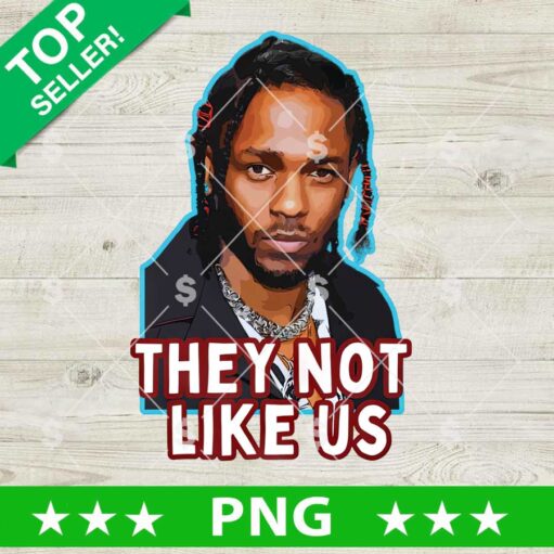 They Not Like Us Kendrick Lamar PNG