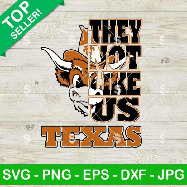 They Not Like Us Texas Longhorns SVG