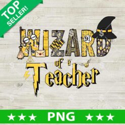 Wizard Of A Teacher Hufflepuff Harry Potter PNG, Wizard Teacher PNG, Teacher Harry Potter sublimation PNG