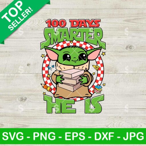 Baby Yoda 100 Days Smarter He Is SVG