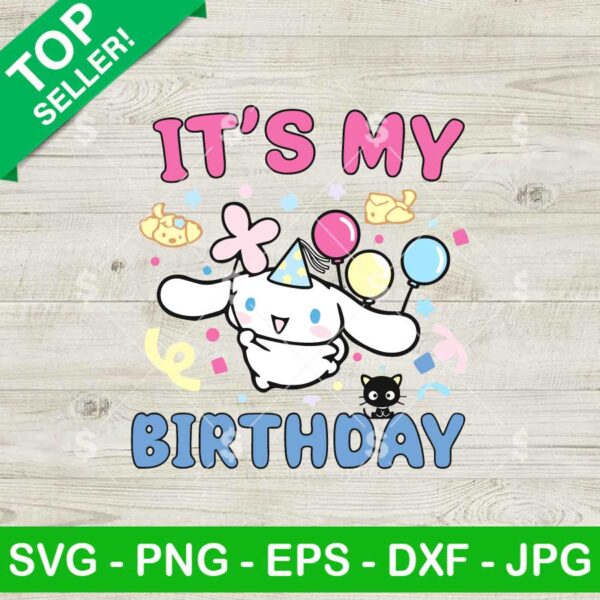 Cinnamoroll It's My Birthday SVG, Cinnamoroll Sanrio SVG, Cinnamon Roll Kawaii Birthday SVG