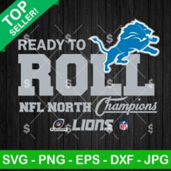 Detroit Lions Ready To Roll NFL North Champions SVG, Detroit Lions SVG, Detroit Lions NFL SVG