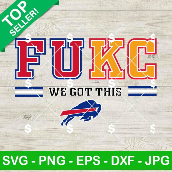 FUKC We Got This SVG, KC Chiefs Vs Buffalo Bills SVG, 2024 AFC Championship SVG
