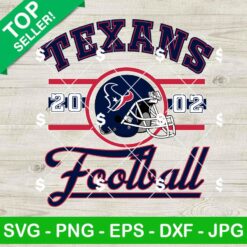 Houston Texans Est 2002 Football SVG, Houston Texans NFL Football Team SVG, Texans NFL SVG