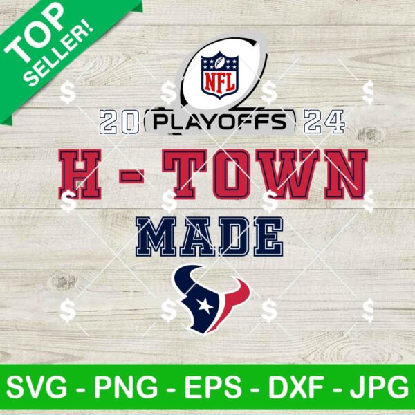 Houston Texans NFL Playoffs H-Town Made SVG, 2024 Nfl Playoffs Houston Texans SVG, Houston Texans H Town Made SVG