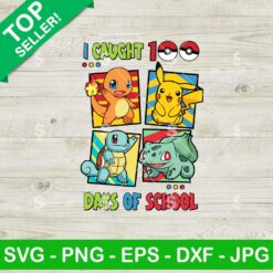 Pokemon I Caught 100 Days Of School SVG