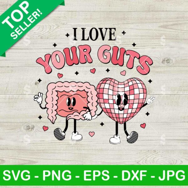 I Love Your Guts Nurse Valentine SVG, Retro GI Nurse SVG, Medical Endo Rn Gastroenterologist SVG