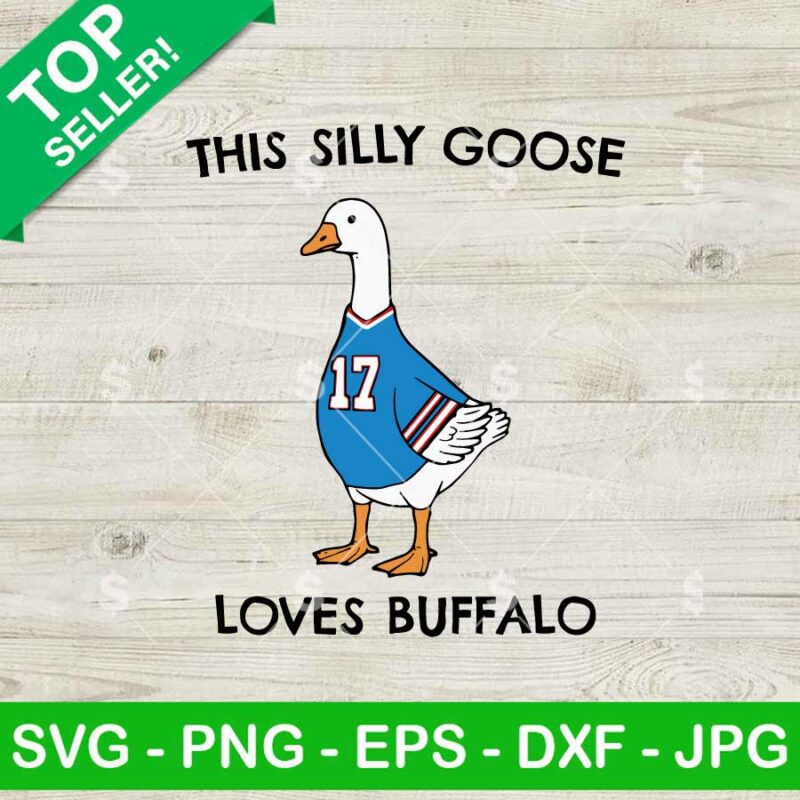 Silly Goose Buffalo Bills Football Fan SVG, Silly Goose NFL SVG, Buffalo Bills Football SVG