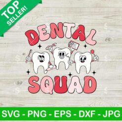 Valentine Dental Squad SVG, Dental Squad Dental Assistant SVG, Funny Valentines SVG