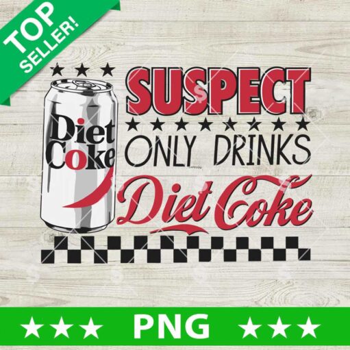 Suspect Only Drinks Diet Coke PNG