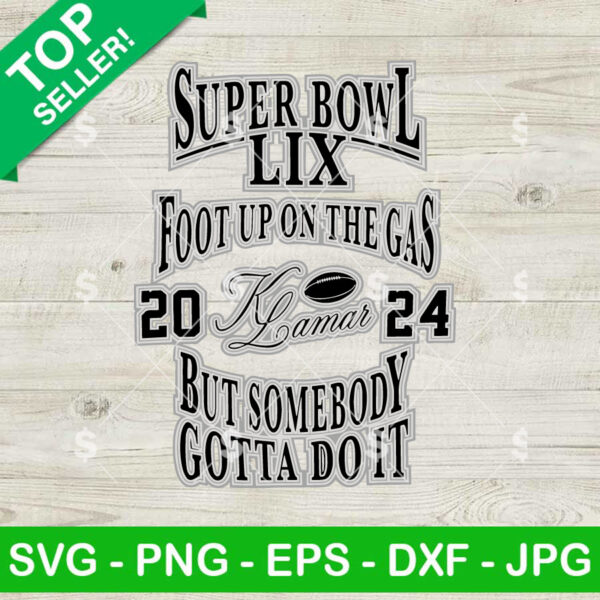 Super Bowl LIX Foot up On The Gas SVG PNG