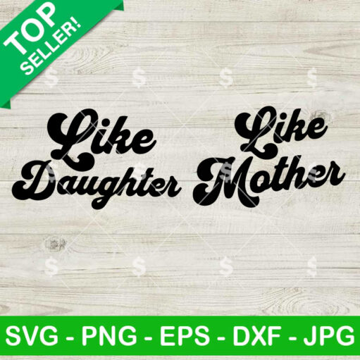 Like Daughter Like Mother SVG PNG