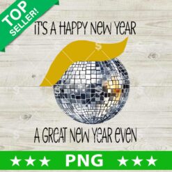 It's A Happy New Year A Great New Year Eve PNG