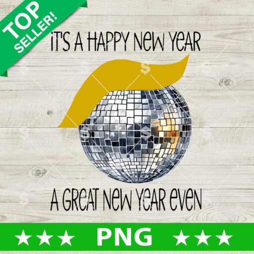 It's A Happy New Year A Great New Year Eve PNG