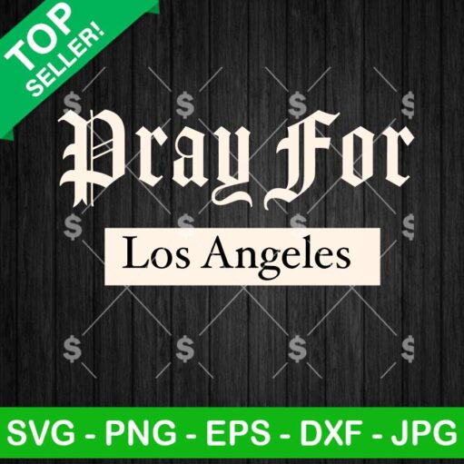 Pray For Los Angeles SVG