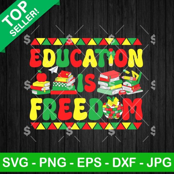 Education Is Freedom Black History Month SVG, Proud Black SVG, Juneteenth SVG