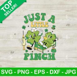 Just A Little Pinch SVG, Retro St Patricks Day Nurse SVG, Shamrock Nurse SVG