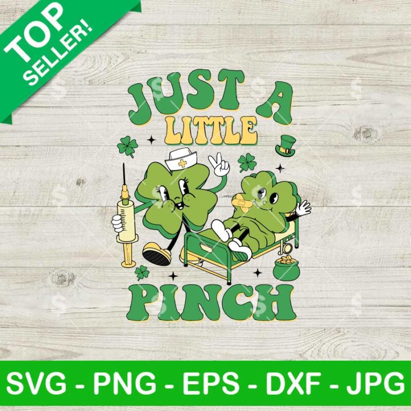 Just A Little Pinch SVG, Retro St Patricks Day Nurse SVG, Shamrock Nurse SVG