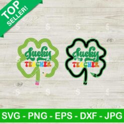 Lucky Teacher Lucky Shamrock SVG
