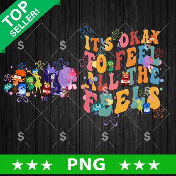 It's Okay To Feel All The Feels Inside Out PNG