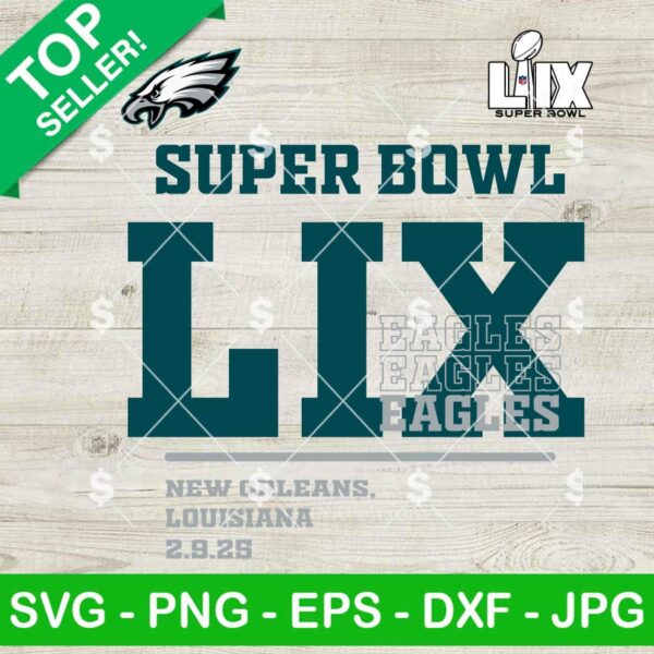 Philadelphia Eagles Super Bowl LIX SVG, Super Bowl 2025 New Orleans SVG, Super Bowl LIX SVG