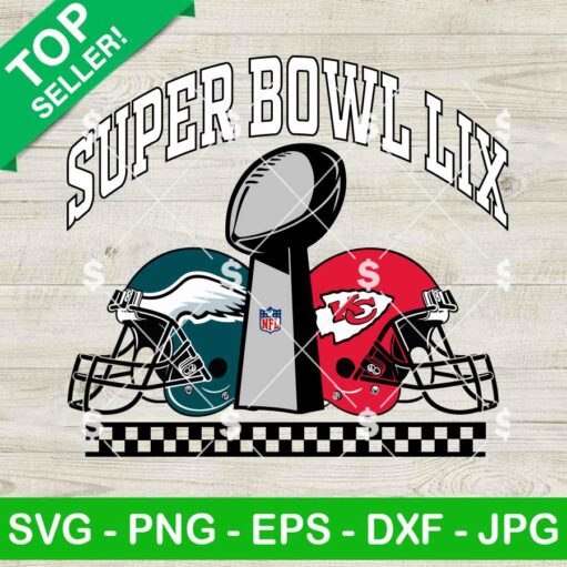 Super Bowl LIX 2025 KC Chiefs Vs Philadelphia Eagles SVG