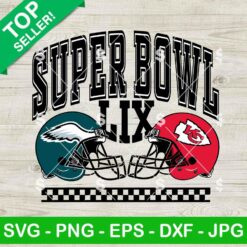 Super Bowl LIX KC Chiefs Vs Philadelphia Eagles SVG
