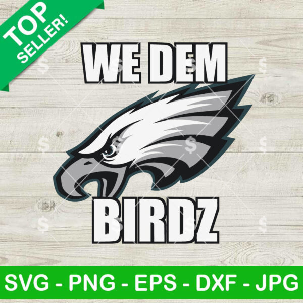 We Dem Birdz Eagles SVG